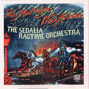 The Midnight Fire Alarm, Sedalia Ragtime Orchestra