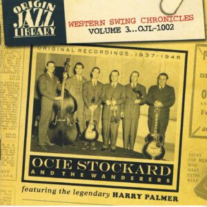 Western Swing Chronicles, Volume 3- Ocie Stockard & the Wanderers