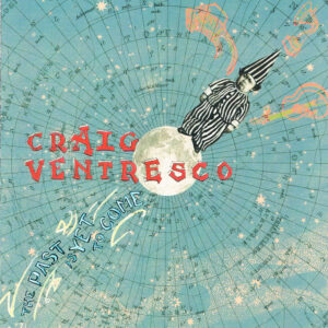 The Past is Yet to Come- Craig Ventresco